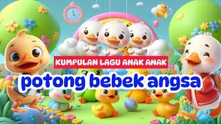 Lagu Anak Anak Terbaik - POTONG BEBEK ANGSA - DAN LAGU ANAK LAINNYA / NAURA KIDS