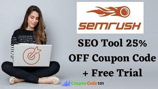 SEMrush SEO Tool 25% OFF Coupon Code + 14 Day Free Trial