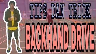 CARA BACKHAND DRIVE DEKAT ATAU JAUH - Tubad Tutorial badminton - Latihan bulutangkis