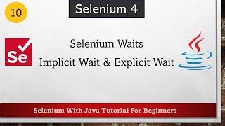 #10 Implicit Wait And Explicit Wait In Selenium | Selenium WebDriver Tutorial For Beginners