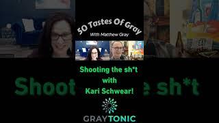50 Tastes Of Gray Shoots the Sh*t with Kari Schwear