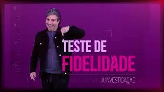 TESTE DE FIDELIDADE ESTÁ DE VOLTA!