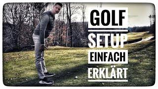 Golf - RICHTIG STEHEN - RICHTIG DREHEN | DAS SETUP | FÜR MEHR KONSTANZ IN DEINEM SPIEL