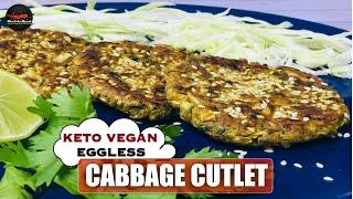 Keto Vegan Eggless Cabbage Cutlets || Keto Cabbage Patties || Veg Cutlets/Fritters || Mirch Ka Mazah