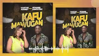 MARTHE-AUDREY - KAFU MAWUGAN ( FT ATHIASS LAMOUZIKI ) Official Audio 2024