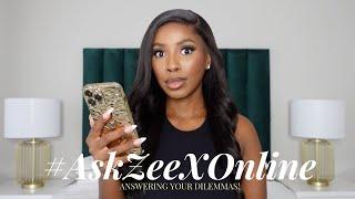 "MY SNEAKY LINKS ARE FRIENDS, WHO DO I CHOOSE?!" | ANSWERING YOUR DILEMMAS #ASKZEEXONLINE