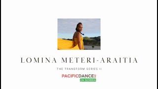 The Transform Series II - Lomina Meteri-Araitia