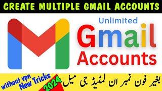 Create Unlimited Gmail Accounts  Without Phone Verification 2024 | without vpn | Deen Chakrani