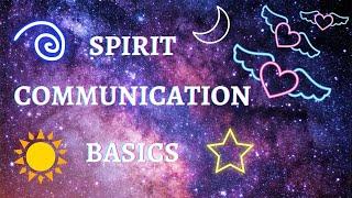 Spirit Communication Basics | How to Communicate with Spirits