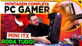 Montei meu Primeiro Mini ITX! PC Gamer Poderoso e Compacto pra RODAR TUDO!!!