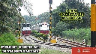 Hunting kereta api di sekitaran stasiun bahlias 3 JAM dapat 6 KERETA API