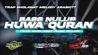 HUWA QUR AN ||DJ SHOLAWAT TERBARU SLOW BASS||dj sholawat style trap slow bass