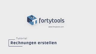 Rechnungen erstellen mit fortytools - Video Tutorial