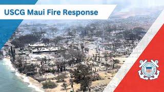 Coast Guard Station Maui crew recall response to 2023 Lahaina wildfire