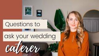 Questions to Ask Your Wedding Caterer