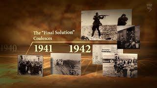 What Is The Holocaust Part 6/7: The "Final Solution" Coalesces (1941-1942)