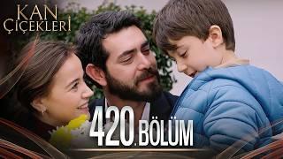 Kan Çiçekleri 420. Bölüm