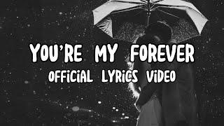 You're My Forever (Official Lyrics Video) | Romantic Pop Ballad