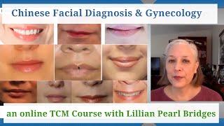 Chinese Facial Diagnosis & Gynecology with Lillian Pearl Bridges