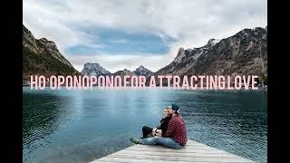 Ho’oponopono for Attracting Love#relationshipgoals