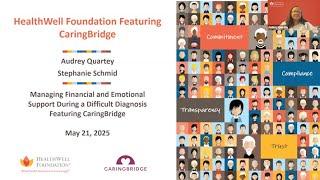 HealthWell: Managing Financial & Emotional Support During a Difficult Diagnosis ft. CaringBridge