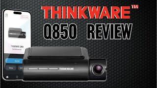 Thinkware Q850 Dash Camera Review!