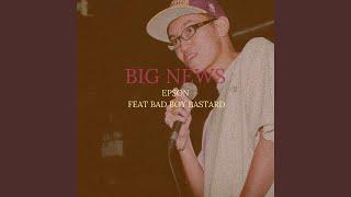 Big News (feat. Bad Boy Bastard)