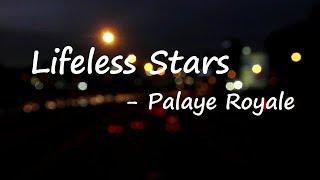 Palaye Royale – Lifeless Stars Lyrics
