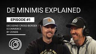 De minimis explained and how it differs by country | Decoding Cross-Border Ecommerce | Episode #1