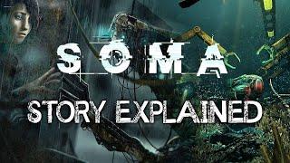 SOMA - Story Explained