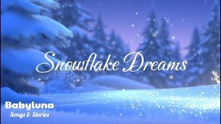 Snowflake Dreams |‬ Nursery Rhymes & Original Kids Songs ｜ Babyluna