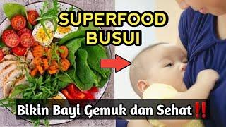 Makanan Super Ibu Menyusui Agar Bayi sehat dan Cepat Gemuk