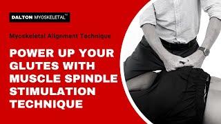 Power Up Your Glutes Unleashing the Potential of Muscle Spindle Stimulation | Erik Dalton