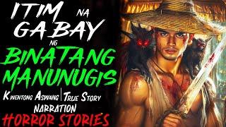 ITIM NA GABAY NG BINATANG MANUNUGIS | Kwentong Aswang | True Story