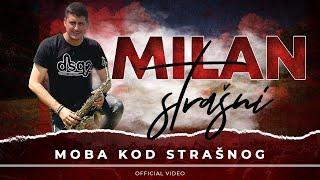 MOBA KOD STRASNOG / MILAN STRASNI (OFFICIAL VIDEO)