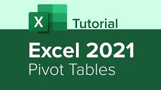 Excel 2021 Pivot Tables Tutorial