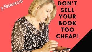 Why You Shouldn't Sell Your Non-Fiction Book for Cheap