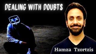 Dealing with doubts, with Hamza Andreas Tzortzis