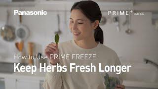 How to Extend The Freshness of Your Herbs with a Panasonic PRIME+ Refrigerator