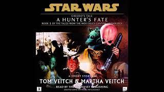 Star Wars (0 ABY-4 ABY): Tales From the Mos Eisley Cantina - A HUNTER'S FATE (REMASTERED Audiobook)