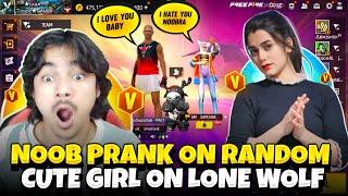 Noob Prank on Cute Girl on Lone wolf i Purpose her Garena free fire