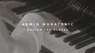 Armin Muratovic - Behind the Scenes