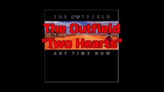 The Outfield - "Two Hearts" HQ/With Onscreen Lyrics!
