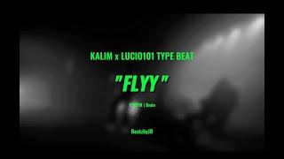 [FREE] KALIM x LUCIO101 TYPE BEAT "FLYY" (prod. BeatzbyJB)