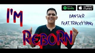 Dan Sier - I'm Reborn (feat. Tracey Yang) - (Official Music Video)