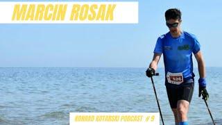 Marcin Rosak mistrz świata,mistrz polski w nordic walking /  KONRAD KOTARSKI PODCAST # 9