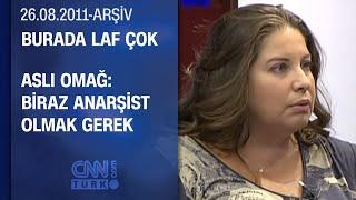 Aslı Omağ: İngiltere’de Kilisede Şarkı Söyledim - Burada Laf Çok 26.08.2011