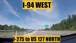Driving with Scottman895: I-94 West (I-275 to US 127 North)
