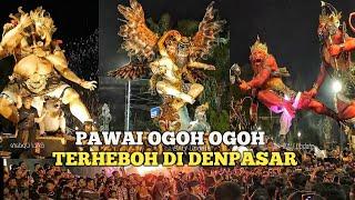 PAWAI OGOH OGOH TERHEBOH DI DENPASAR