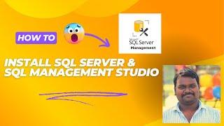 தமிழில் | Install SQL SERVER and SSTM  | Step-by-Step Guide | Tamil